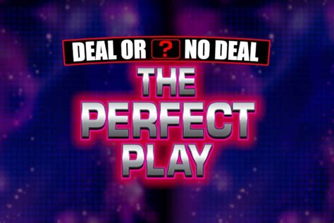 Deal or No Deal: The Perfect Play .